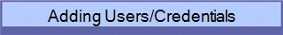 Adding Users/Credentials