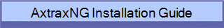 AxtraxNG Installation Guide